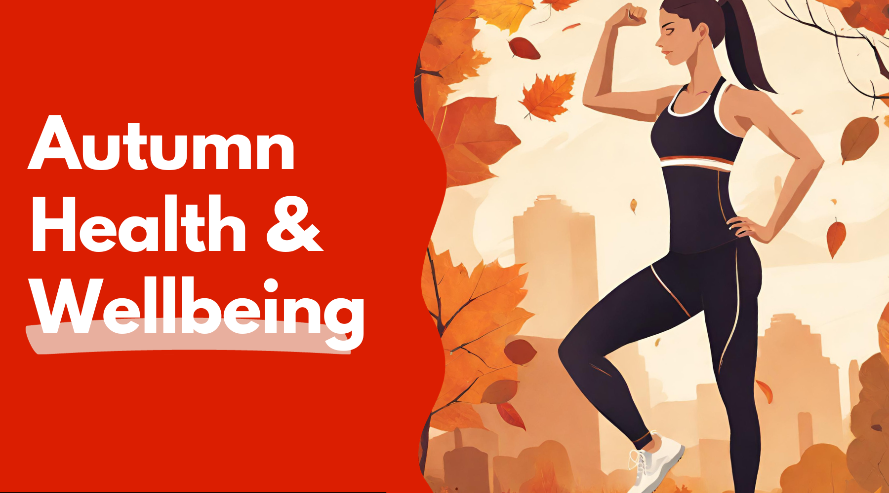 Fall Wellnes Embrace Autumn Wellness: A Holistic Approach to Fitness and Wellbeing