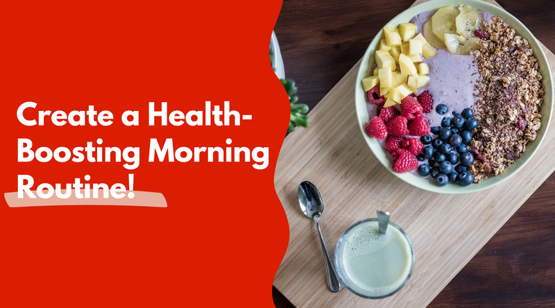 Transform Your Mornings: How to Create a Health-Boosting Routine