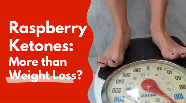 Beyond Weight Loss: The Wide-Ranging Health Benefits of Raspberry Ketones