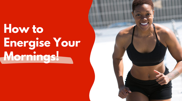 Energise Your Mornings: A Perfect Blend of Exercise, Nutrition, and Weight Training